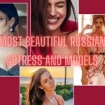 Most Beautiful Russian Actresses And Models