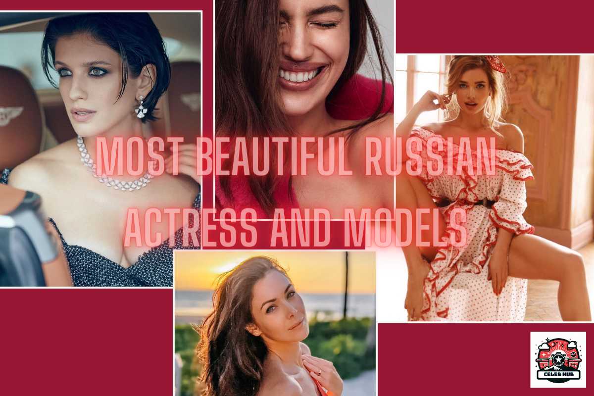 Most Beautiful Russian Actresses And Models